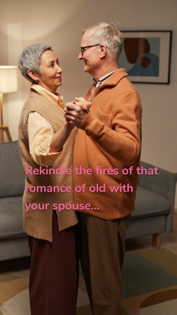 Rekindle the fires of that romance of old with your spouse...